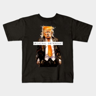 Donald Trump: Criminal Defendant On a Dark Background Kids T-Shirt